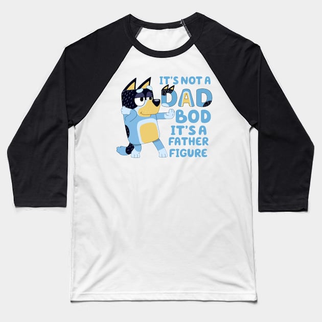 BLUEY DAD FIGURE Baseball T-Shirt by KuclukDesign